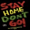 Stay Home Don't go (feat. DJR) - Ras Babyjeff lyrics