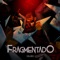 Fragmentado - Delirio lyrics