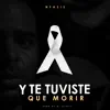 Stream & download Y Te Tuviste Que Morir