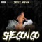 She Gon Go - Trill Ryan lyrics