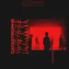 Catastrophe - Single album lyrics, reviews, download