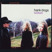 Hank Dogs - Take Back My Own Heart