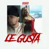 Le Gusta - Single album lyrics, reviews, download