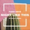 Night Like This (feat. Rod Black & Hinsley) - Faber Drive lyrics