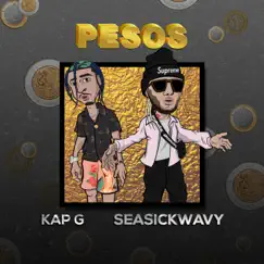 Pesos (feat. Kap G) - Single by SEASICKWAVY album reviews, ratings, credits