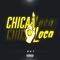 Chica Loca Rkt (feat. BRIANMIX & Luciiano Dj Rmx) - Eze Remix lyrics