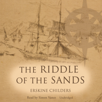 Erskine Childers - The Riddle of the Sands: A Record of Secret Service artwork