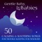 Gentle Piano Lullabies - Baby Lullaby Academy lyrics