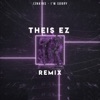 I'm Sorry (Theis EZ Remix) - Single
