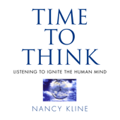 Time to Think - Nancy Kline