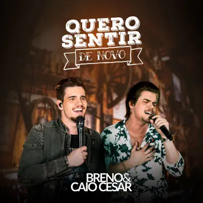 Quero Sentir de Novo - Single - Breno e Caio Cesar