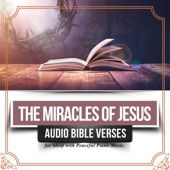 The Miracles of Jesus (Audio Bible Verses for Sleep with Peaceful Piano Music) artwork