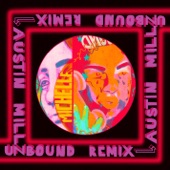 UNBOUND (Austin Millz Remix) artwork