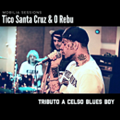 Tributo a Celso Blues Boy - Tico Santa Cruz & O Rebu