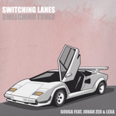 Switching Lanes (feat. Jonah Zed & Lexa) artwork
