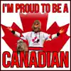 I'm Proud to Be a Canadian (feat. Young Poutine) - Single album lyrics, reviews, download