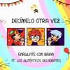 Decímelo Otra Vez (feat. Los Auténticos Decadentes) - Single