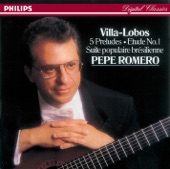 Pepe Romero - Villa-Lobos: 5 Preludes - No. 1 in E minor