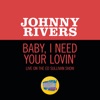 Baby, I Need Your Lovin' (Live On The Ed Sullivan Show, March 19, 1967) - Single