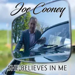 She Believes in Me by Joe Cooney album reviews, ratings, credits