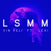 LSMM (feat. Lexi) - Single