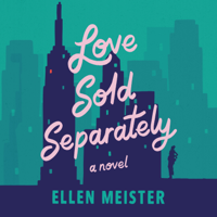 Ellen Meister - Love Sold Separately artwork