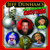 Don't Come Home for Christmas - Jeff Dunham