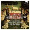 J.S. Bach: St Matthew Passion, BWV 244 (Matthäus-Passion) - René Jacobs, RIAS Kammerchor & Akademie für Alte Musik Berlin