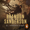 El imperio final (Nacidos de la bruma [Mistborn] 1) - Brandon Sanderson