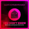 Stream & download You Don't Know (Richard Earnshaw Revision) - Single