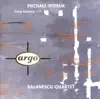 Michael Nyman: String Quartets Nos.1-3 album lyrics, reviews, download