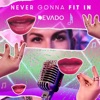 Never Gonna Fit In - Single