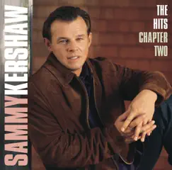 The Hits Chapter Two by Sammy Kershaw album reviews, ratings, credits