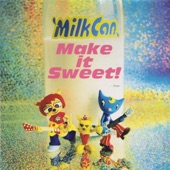 MilkCan - Keep Your Head Up!!