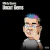 Uncut Gems - Single album lyrics, reviews, download