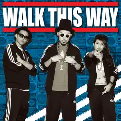 Walk This Way - Single by MC HotDog, Soft Lipa & Miss Ko album reviews, ratings, credits