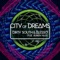City of Dreams (feat. Ruben Haze) - Dirty South & Alesso lyrics