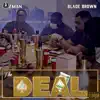 The Deal - Single (feat. Blade Brown) - Single album lyrics, reviews, download