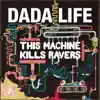 Stream & download This Machine Kills Ravers - Single