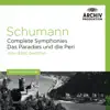 Stream & download Schumann: Complete Symphonies; Das Paradies und die Peri