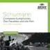 Schumann: Complete Symphonies; Das Paradies und die Peri album cover