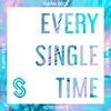 Every Single Time - Single