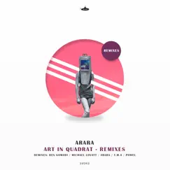 Art in Quadrat - Remixes by Arara, Ben Gomori & Powel album reviews, ratings, credits