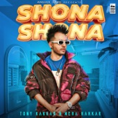 Tony Kakkar - Shona Shona