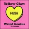 Hush (feat. Reikko) - Yellow Claw & Weird Genius lyrics