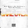 Game Over (feat. Eli McCoey & Peso Givenchy) - Single album lyrics, reviews, download