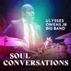 Soul Conversations (feat. Giveton Gelin, Alexa Tarantino & Ulysses Owens Jr.) - Single album lyrics, reviews, download