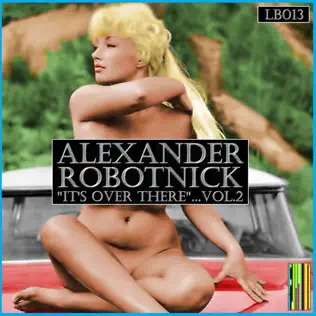 lataa albumi Alexander Robotnick - Its Over There Vol1