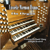 Favorite Mormon Hymns on Organ - Randy Nyborg