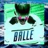 Balle - Single album lyrics, reviews, download